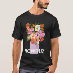 Nowruz Spring Norouz Persian New Year Norooz Flowe T-Shirt