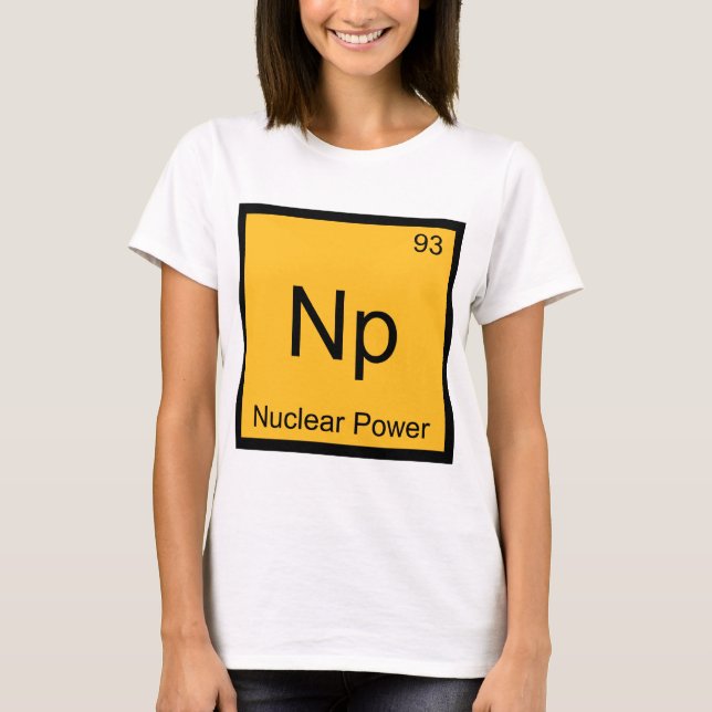 Np - Nuclear Power Chemistry Element Symbol Tee (Front)