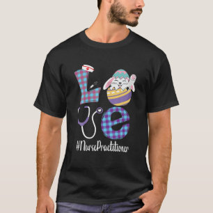 NP Nurse Practitioner Scrub Life Nurse Bunny Easte T-Shirt