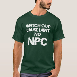 NPC -WARNING non-player character - T-SHIRT Men’s