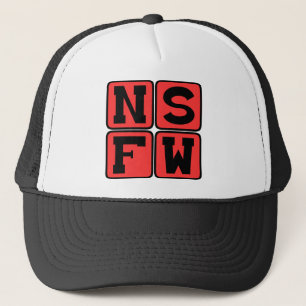 NSFW Internet Lingo Not Safe For Work Funny Phrase Trucker Hat