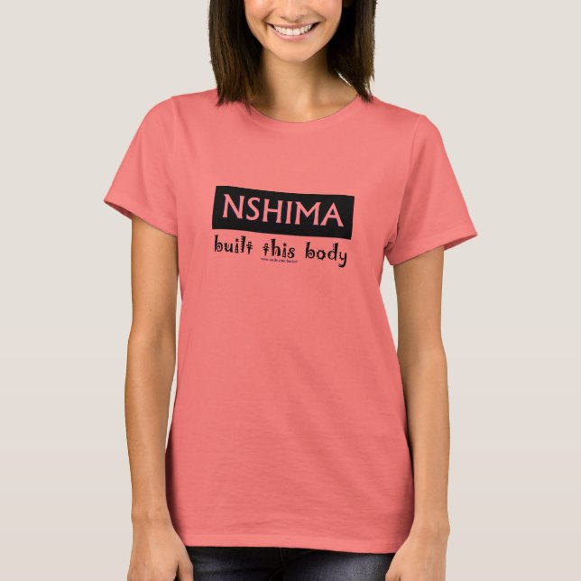 nshima built this body T-Shirt (Front)