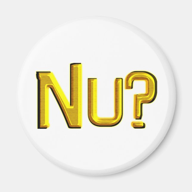 Nu? Magnet (Front)