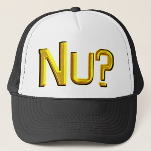 Nu? Trucker Hat
