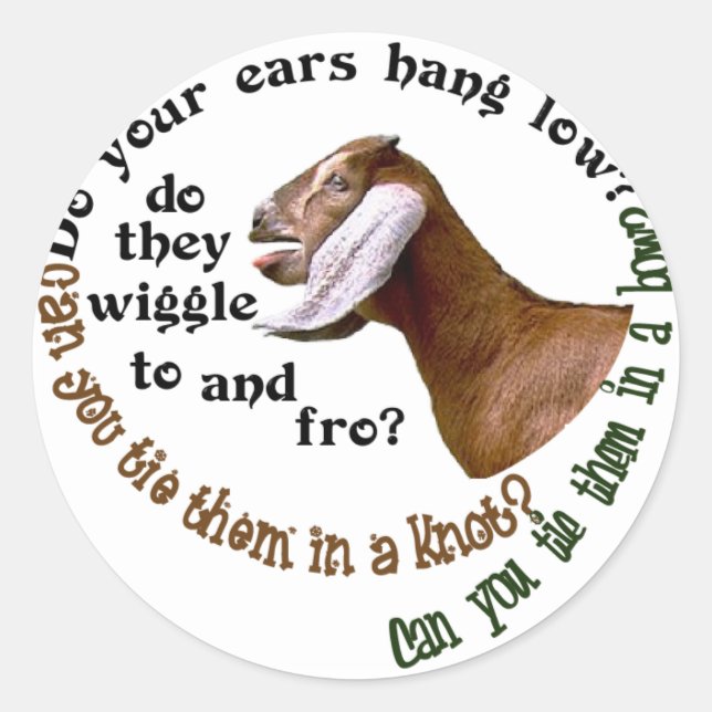 NUBIAN GOAT - DO YOUR EARS HANG LOW? CLASSIC ROUND STICKER (Front)