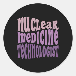 Nuc Med Tech Nuclear Medicine Technologist Classic Round Sticker