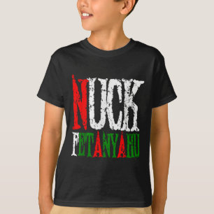 Nuck Fetanyahu - Netanyahu, Clever Support Peace, T-Shirt