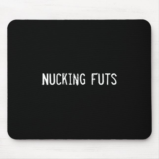 Nucking Futs Mouse Mat (Front)