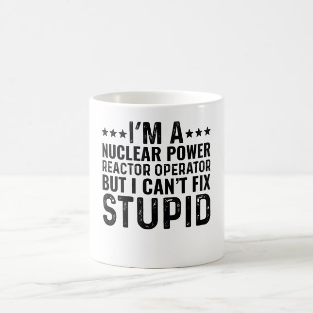 Nuclea Reactor Operator But I Can't Fix Stupid Coffee Mug (Center)