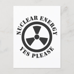 Nuclear Energy, Yes Please, Nuclear Power Invitati Postcard