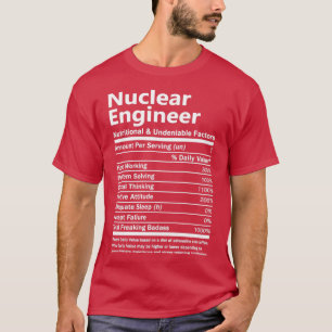 Nuclear Engineer Nutritional And Undenia T-Shirt