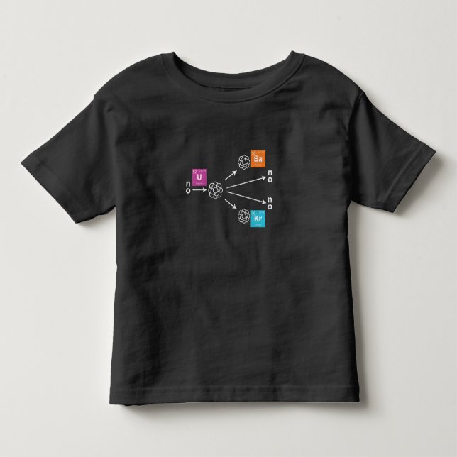 Nuclear Fission Physics Uranium Barium Krypton Toddler T-Shirt (Front)