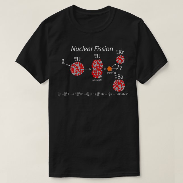 Nuclear Fission U 235 Science Equation  T-Shirt (Design Front)