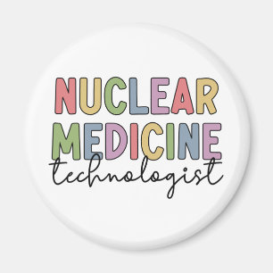 Nuclear Medicine Technologist CNMT Gifts Magnet