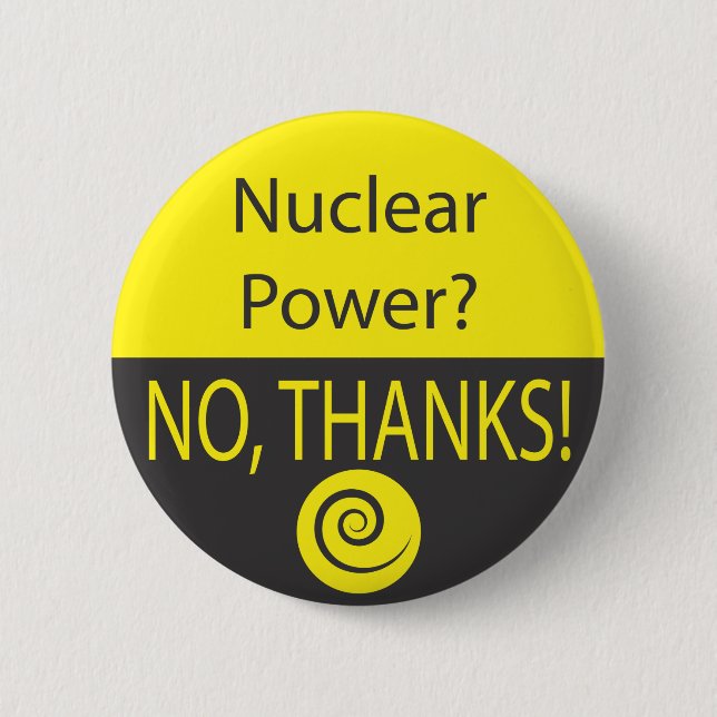 NUCLEAR POWER? NO, THANKS! 6 CM ROUND BADGE (Front)