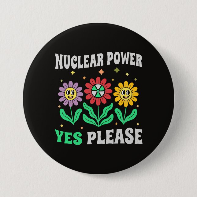 Nuclear power yes please smiling flowers 7.5 cm round badge (Front)
