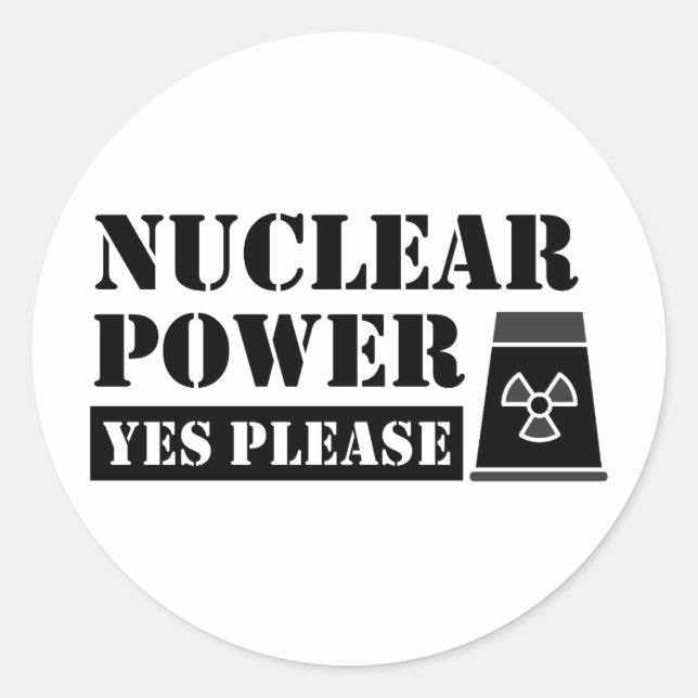 Nuclear Power Yes Please Statement Classic Round Sticker (Front)