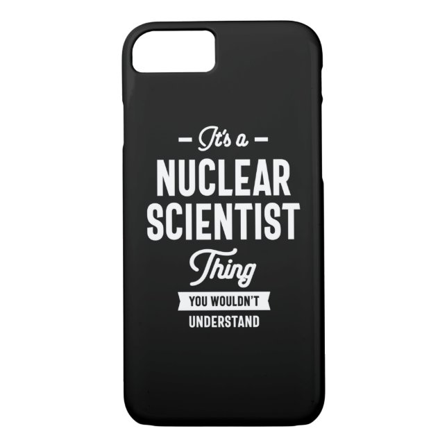 Nuclear Scientist Job Title Gift Case-Mate iPhone Case (Back)