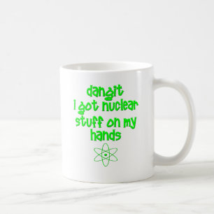 Nuclear Stuff On Hands Coffee Mug