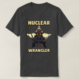 Nuclear Wrangler T-Shirt
