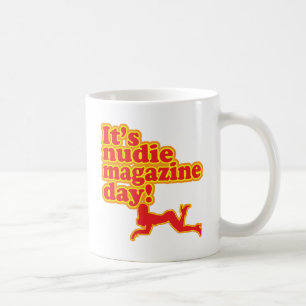 Nudie Magazine Day! Coffee Mug