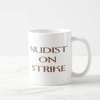 NUDIST ON STRIKE COFFEE MUG
