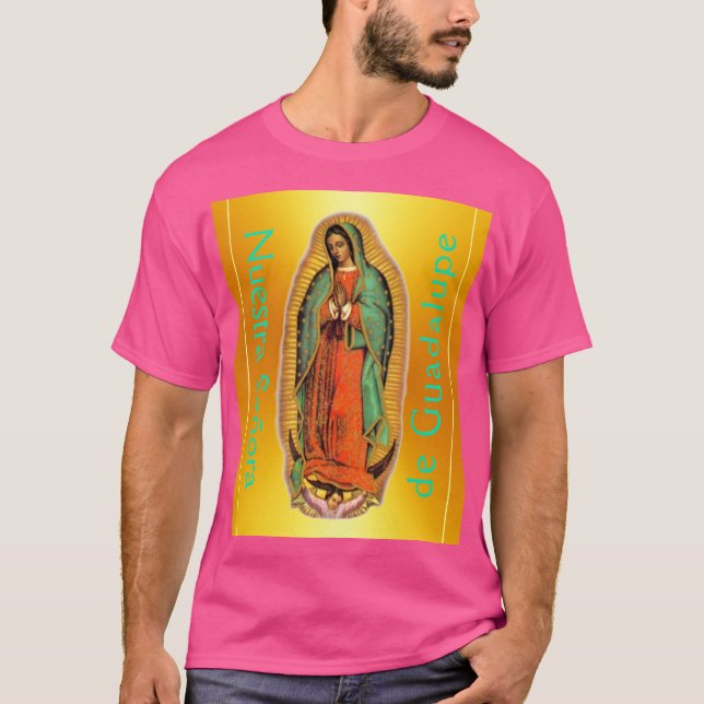 Nuestra Señora de Guadalupe  T-Shirt (Front)