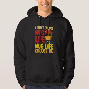 Nug Life  Chicken Nugget Hoodie