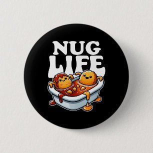 Nug Life Funny Chicken Nuggets In Bbq Sauce Cartoo 6 Cm Round Badge