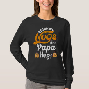 Nugget Tees Chicken Nugs And Papa Hugs Dad Nug