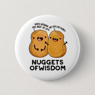 Nuggets Of Wisdom Funny Food Pun 6 Cm Round Badge