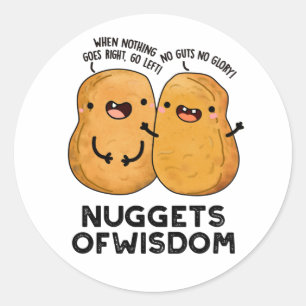 Nuggets Of Wisdom Funny Food Pun  Classic Round Sticker