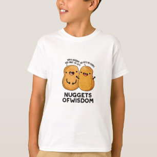 Nuggets Of Wisdom Funny Food Pun  T-Shirt