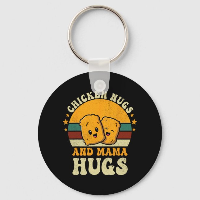 Nugs And Mama Hugs Toddler For Chicken Nugget Love Key Ring (Front)