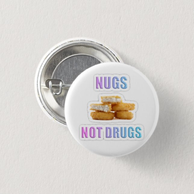 Nugs, not Drugs! 3 Cm Round Badge (Front & Back)