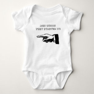 Nuh Uh!!!!! They started it! Baby Bodysuit