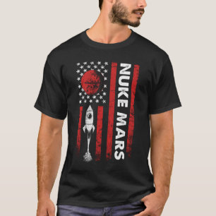 Nuke Mars  Astronauts Rocket T-Shirt