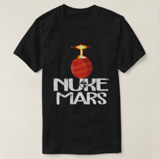 Nuke mars - Red mars T-Shirt