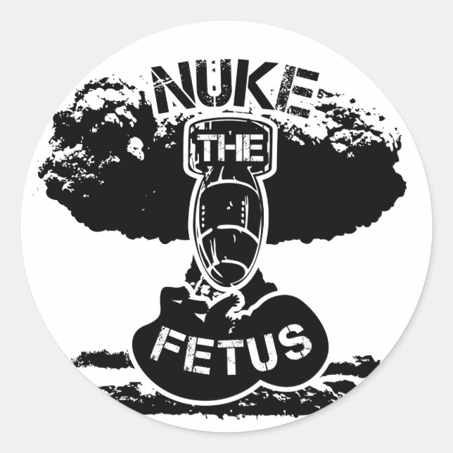Nuke The Foetus Classic Round Sticker (Front)
