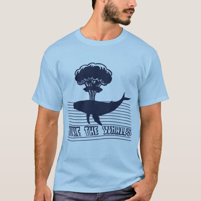 Nuke the Whales T-Shirt (Front)