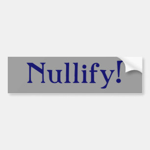 Nullify! Bumper Sticker