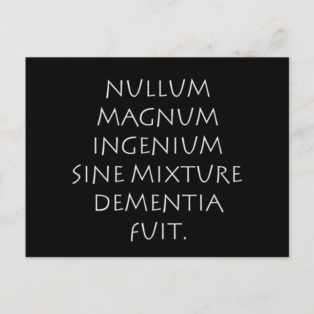 Nullum magnum ingenium sine mixture dementia fuit postcard (Front)