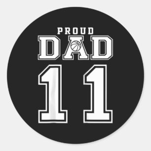 Number 11 Custom Proud Basketball Dad Personalized Classic Round Sticker