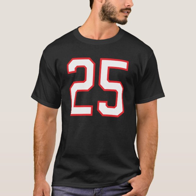 Number #25 Sports Jersey Birthday Red White Lucky  T-Shirt (Front)