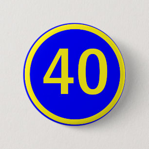 number 40 in a circle 6 cm round badge