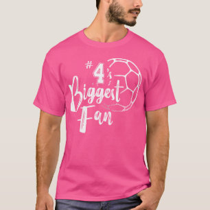 Number 4'S Biggest Fan Soccer Player Mum Dad Famil T-Shirt