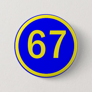 number, 67, in a circle 6 cm round badge