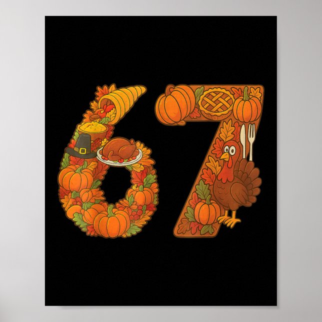 Number 67 Matching Six Seven 6 7 Meme 67 Thanksgiv Poster (Front)