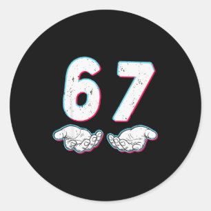 Number 67 Matching Six Seven 6 7 Meme 6-7 Hallowee Classic Round Sticker