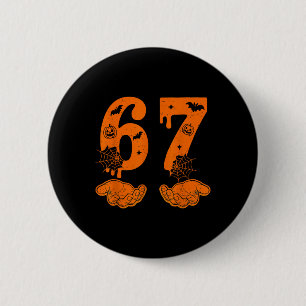 Number 67 Matching Six Seven 6 7 Meme 6 7 Hallowee Cm Round Badge
